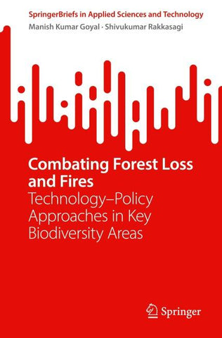 Combating Forest Loss and Fires Technology–Policy Approaches in Key Biodiversity Areas