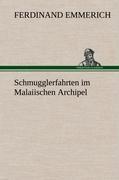 Schmugglerfahrten im Malaiischen Archipel