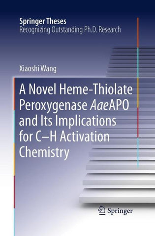 A Novel Heme-Thiolate Peroxygenase AaeAPO and Its Implications for C-H Activation Chemistry