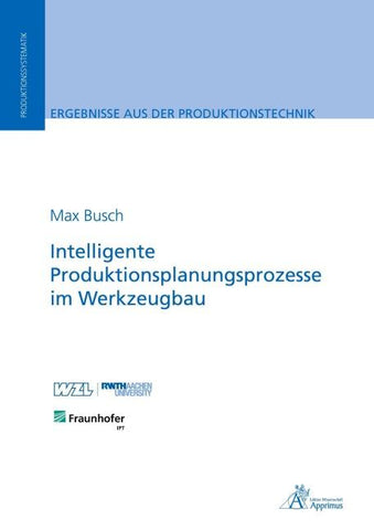 Intelligente Produktionsplanungsprozesse im Werkzeugbau