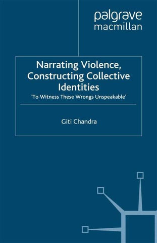 Narrating Violence, Constructing Collective Identities