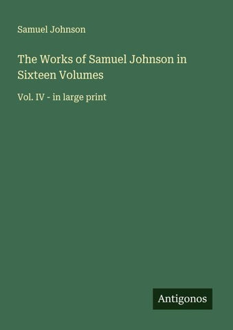 The Works of Samuel Johnson in Sixteen Volumes