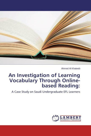 An Investigation of Learning Vocabulary Through Online-based Reading: