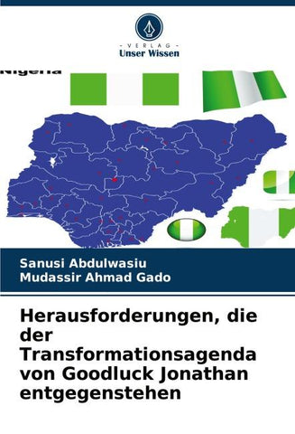 Herausforderungen, die der Transformationsagenda von Goodluck Jonathan entgegenstehen