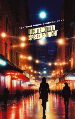 LICHTERKETTEN  SPRECHEN  NICHT