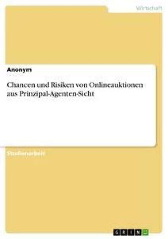 Chancen und Risiken von Onlineauktionen aus Prinzipal-Agenten-Sicht