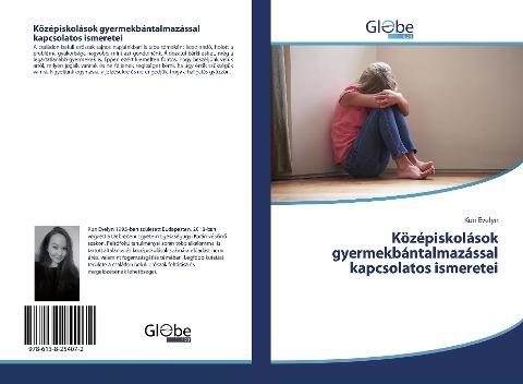 Középiskolások gyermekbántalmazással kapcsolatos ismeretei
