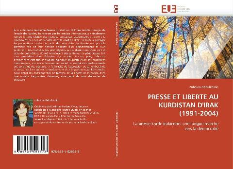 PRESSE ET LIBERTE AU KURDISTAN D''IRAK (1991-2004)