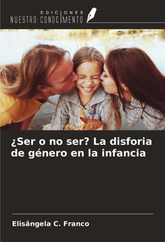 ¿Ser o no ser? La disforia de género en la infancia