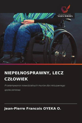 NIEPE¿NOSPRAWNY, LECZ CZ¿OWIEK