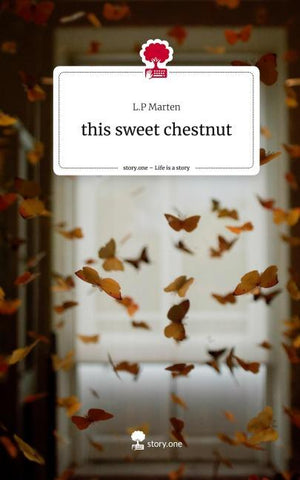 this sweet chestnut. Life is a Story - story.one