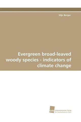Evergreen broad-leaved woody species - indicators of climate change