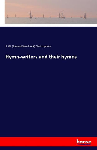 Hymn-writers and their hymns