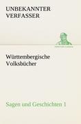 Württembergische Volksbücher - Sagen und Geschichten 1