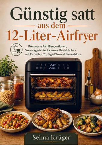 Günstig satt aus dem 12-Liter-Airfryer