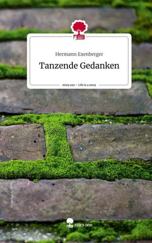 Tanzende Gedanken. Life is a Story - story.one