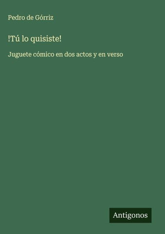 !Tú lo quisiste!