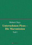 Unternehmen Picus - Die Marsmission