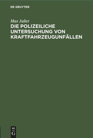 Die polizeiliche Untersuchung von Kraftfahrzeugunfällen