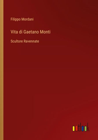 Vita di Gaetano Monti