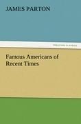 Famous Americans of Recent Times