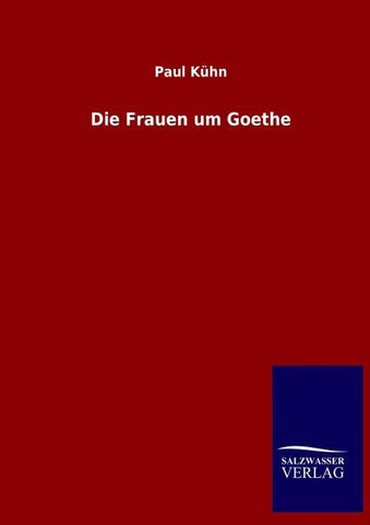 Die Frauen um Goethe