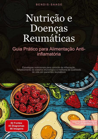 Nutrição e Doenças Reumáticas: Guia Prático para Alimentação Anti-inflamatória