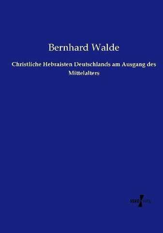Christliche Hebraisten Deutschlands am Ausgang des Mittelalters
