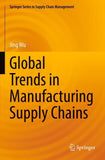Global Trends in Manufacturing Supply Chains