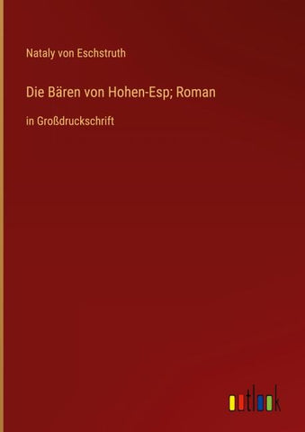 Die Bären von Hohen-Esp; Roman
