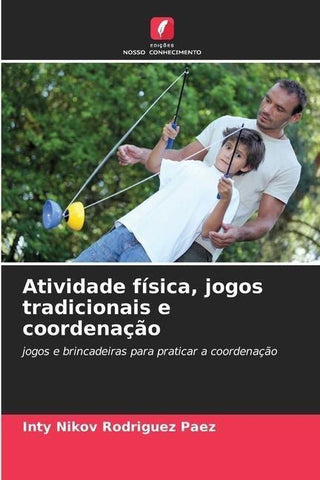 Atividade física, jogos tradicionais e coordenação
