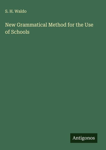New Grammatical Method for the Use of Schools