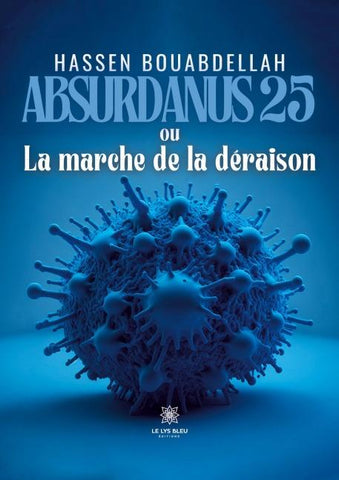 Absurdanus 25 ou La marche de la déraison