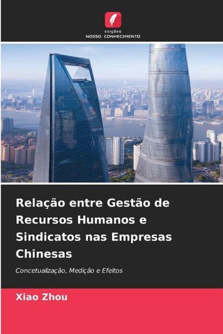Relação entre Gestão de Recursos Humanos e Sindicatos nas Empresas Chinesas