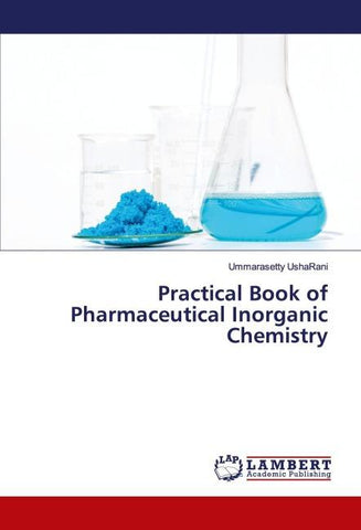Practical Book of Pharmaceutical Inorganic Chemistry