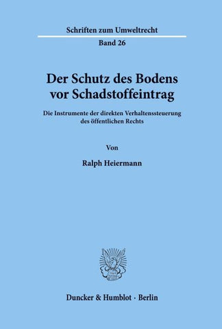 Der Schutz des Bodens vor Schadstoffeintrag.
