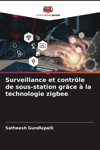 Surveillance et contrôle de sous-station grâce à la technologie zigbee