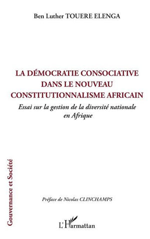 La démocratie consociative dans le nouveau constitutionnalisme africain