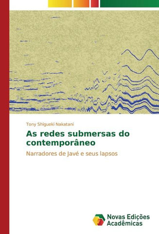 As redes submersas do contemporâneo