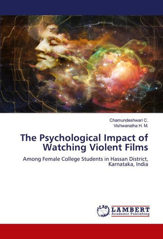 The Psychological Impact of Watching Violent Films