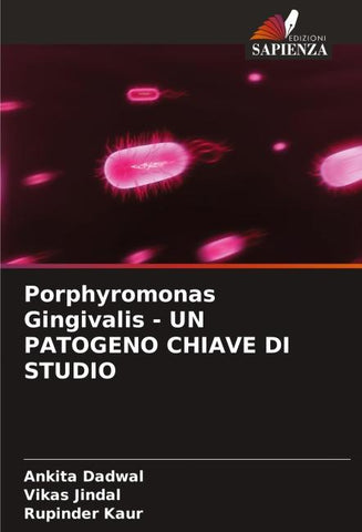 Porphyromonas Gingivalis - UN PATOGENO CHIAVE DI STUDIO