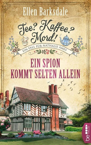Tee? Kaffee? Mord! Ein Spion kommt selten allein