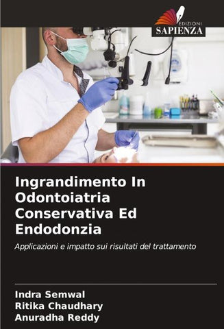 Ingrandimento In Odontoiatria Conservativa Ed Endodonzia