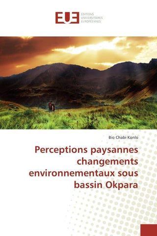 Perceptions paysannes changements environnementaux sous bassin Okpara