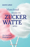 Manchmal muss es Zuckerwatte sein