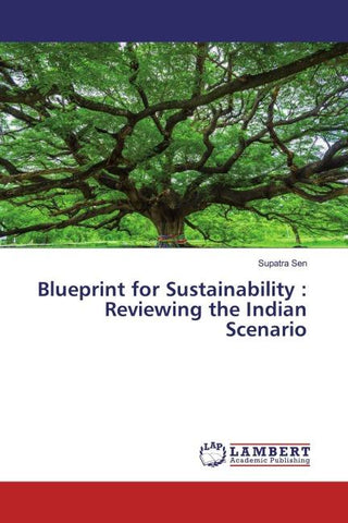 Blueprint for Sustainability : Reviewing the Indian Scenario