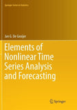Elements of Nonlinear Time Series Analysis and Forecasting