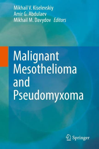 Malignant Mesothelioma and Pseudomyxoma