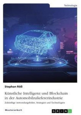 Künstliche Intelligenz und Blockchain in der Automobilzuliefererindustrie
