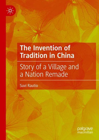 The Invention of Tradition in China